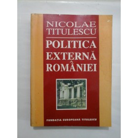 POLITICA EXTERNA ROMANIEI - NICOLAE TITULESCU